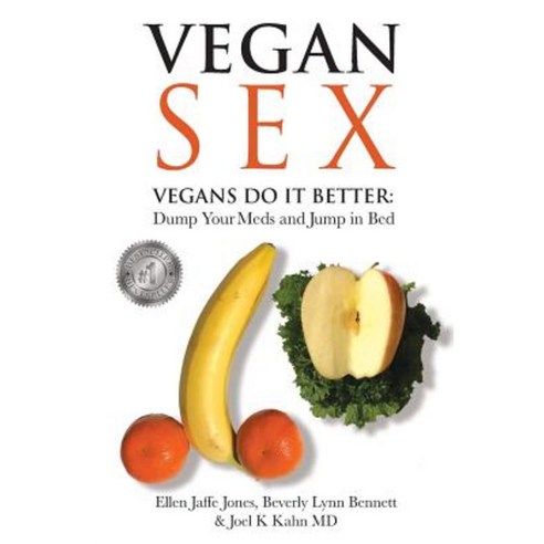 Vegan Sex Vegans Do It Better Paperback Vegcoach Publishing