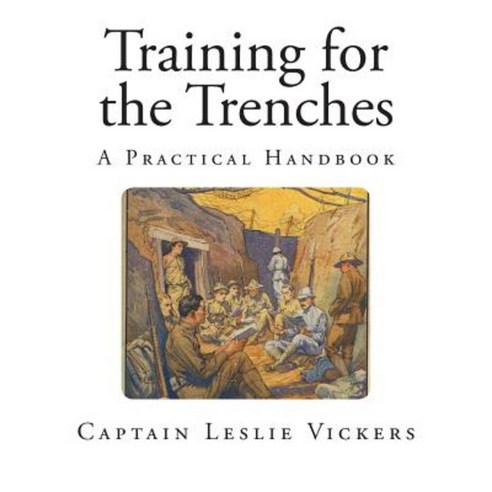 Training For The Trenches A Practical Handbook Paperback Createspace