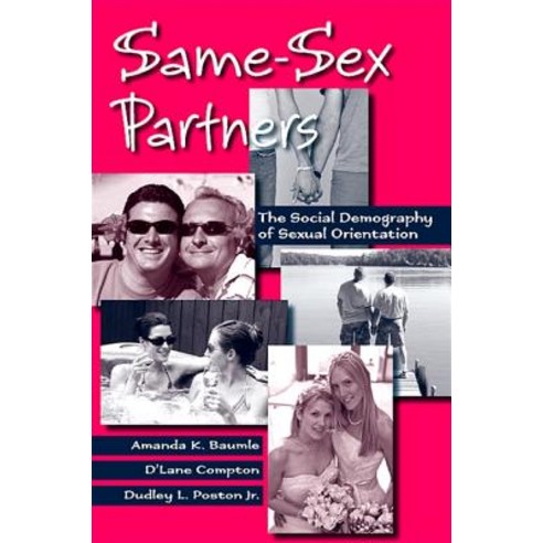 Same Sex Partners The Demography Of Sexual Orientation Hardcover