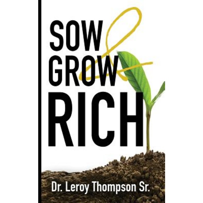 (영문도서) Sow and Grow Rich Paperback, Ever Increasing Word Minist..., English, 9780963258465