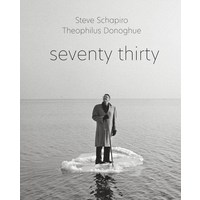 Steve Schapiro and Theophilus Donoghue:Seventy Thirty, Steve Schapiro and Theophilu.., Shapiro, Steve(저),Damiani.., Damiani