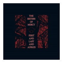 SISTERS OF MERCY - FIRST AND LAST AND ALWAYS 유럽수입반, 1CD