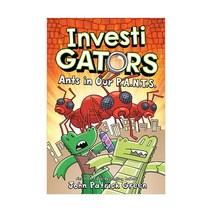 InvestiGators 04 Ants in Our P.A.N.T.S., First Second