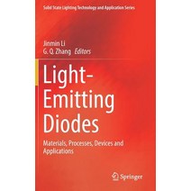 (영문도서) Light-Emitting Diodes: Materials Processes Devices and Applications Hardcover, Springer, English, 9783319992105
