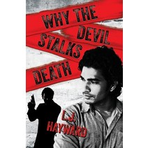 Why the Devil Stalks Death Paperback, L.J. Hayward, English, 9780994457196