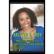 (영문도서) Aaliyah & Troy: : A Feature Film Script About Love Poetry & PTSD Paperback, Taylormade Publishing LLC, English, 9781953526175