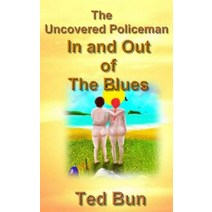 Uncovered Policeman; In and Out of the Blues Paperback, Independently Published, English, 9781519030818