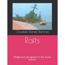 (영문도서) Rafts: Pledge and abnegation in the South Atlantic Paperback, Independently Published, English, 9798754348042