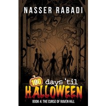 (영문도서) The Curse of Raven Hill: 100 Days Til Halloween Book Four Paperback, Secret Comics Publishing, English, 9781954931909