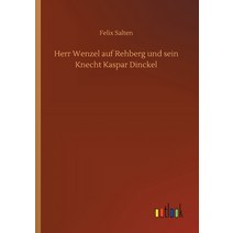 Herr Wenzel auf Rehberg und sein Knecht Kaspar Dinckel Paperback, Outlook Verlag