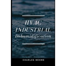 (영문도서) HVAC Industrial Dehumidification Paperback, Independently Published, English, 9798391294245
