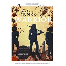 (영문도서) Unchain Your Inner Warrior: Stories of Strength and Transformation Paperback, Independently Published, English, 9798745455438