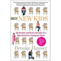 The New Kids : Big Dreams and Brave Journeys at a High School for Immigrant Teens, Free Press