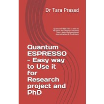 (영문도서) Quantum ESPRESSO - Easy way to Use it for Research project and PhD: Quantum ESPRESSO - A tool... Paperback, Independently Published, English, 9798504963143