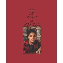 (영문도서) The Art World of Max Zolo Paperback, Independently Published, English, 9798499297643