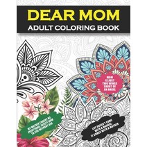 Dear Mom Adult Coloring Book: Sympathy Gifts for Loss of Mother Memorial Gifts for Loss of Mom Fun... Paperback, Independently Published, English, 9798701500639