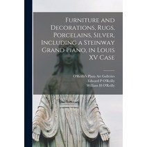 (영문도서) Furniture and Decorations Rugs Porcelains Silver Including a Steinway Grand Piano in Lou... Paperback, Hassell Street Press, English, 9781015167810