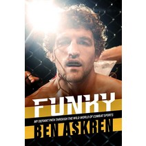 Funky: My Defiant Path Through the Wild World of Combat Sports 295119