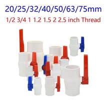 가스 밸브 부속품 부품 20253240506375mm pvc 수도관 퀵 커넥터 볼 밸브 (암나사 포함) 12 34 1 1.2 1.5 2 2.5 인치 커플러, 실 없이, 63mm 또는 2인치