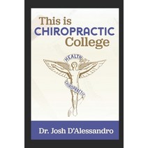 This is Chiropractic College Paperback, Independently Published