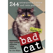 Bad Cat: 244 Not-So-Pretty Kitties and Cats Gone 페이퍼백