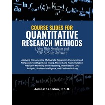 Course Slides for Quantitative Research Methods Using Risk Simulator and ROV BizStats Software: Appl... Paperback, Rov Press