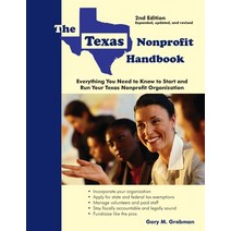 The Texas Nonprofit Handbook: Everything You Need to Know to Start and Run Your Texas Nonprofit Orga... Paperback, White Hat Communications, English, 9781929109944