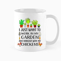 TAMDG GIFET 재미있는 커피 머그잔 I Just Want To Work In My Garden And Hangout With Chickens 머그 최고의 선물 정원사, White