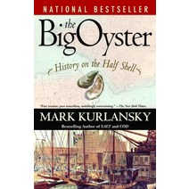 (영문도서) The Big Oyster: History on the Half Shell Paperback, Random House Trade, English, 9780345476395