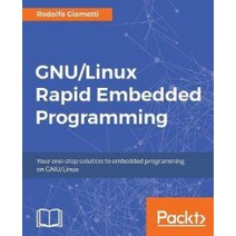 GNU/Linux Rapid Embedded Programming, Packt Publishing