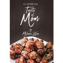 Taste of Mom: All Around Asia Hardcover, Tellwell Talent, English, 9780228842460