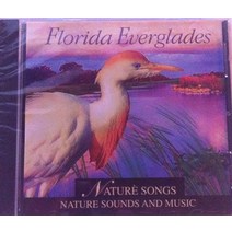Florida Everglades: Nature Songs Sounds & Music [Audio CD]