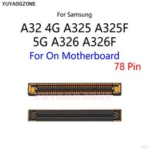 삼성 호환 갤럭시 A32 4G A325 A325F 5G A326 A326F LCD 디스플레이 화면 FPC 커넥터 포트 메인 보드/플렉스 케이블 묶음당 10 개, 01 On Mainboard, [01] On Mainboard