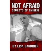Not Afraid Secrets of Eminem: Birth to 2019 Paperback, Independently Published, English, 9781708505257