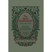 (영문도서) The Secret Commonwealth of Elves Fauns and Fairies Hardcover, Arabi Manor, English, 9781608641710