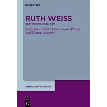 Ruth Weiss: Beat Poetry Jazz Art Hardcover, de Gruyter, English, 9783110694420