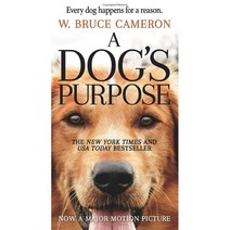 A Dog's Purpose (Book 1):A Novel for Humans, Forge Press
