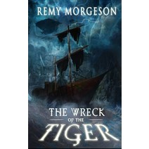 The Wreck of the Tiger Paperback, Morgeson Publishing, English, 9781736716113