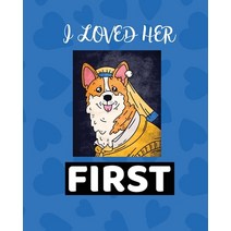 I Loved Her First: Best Man Furry Friend - Wedding Dog - Dog of Honor - Country - Rustic - Ring Bear... Paperback, Patricia Larson