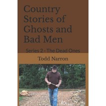 (영문도서) Country Stories of Ghosts and Bad Men: Series 2 - The Dead Ones Paperback, Independently Published, English, 9798764236261