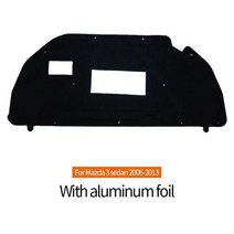 후드 방음 코튼 마즈다 3 세단 2006 -2013 내부 차량 액세서리 안감, Aluminum foil, CHINA