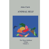 Animal Self: Moses Hoffman Trilogy Vol 2. Paperback, Books on Demand