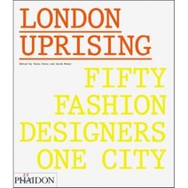 London Uprising:Fifty Fashion Designers One City, Phaidon Press