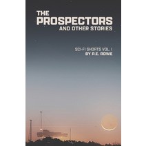 (영문도서) The Prospectors: And Other Stories Paperback, Independently Published, English, 9798848505931