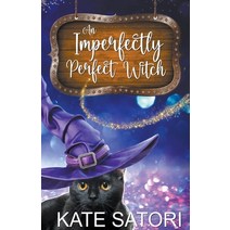 (영문도서) An Imperfectly Perfect Witch Paperback, Kate Satori, English, 9798215811719
