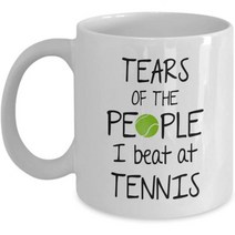 Adazzoo 674826 Tears of the People I Beat at Tennis 플레이어 코치 커피 머그 친구 동료 형제자매 아빠 엄마 재미있고 풍자적이며 동기 부여, 11oz