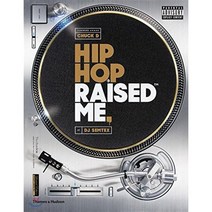 Hip Hop Raised Me, Thames & Hudson