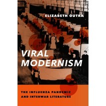 Viral Modernism: The Influenza Pandemic and Interwar Literature Hardcover, Columbia University Press