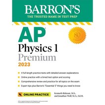 AP Physics 1 Premium 2023: 4 Practice Tests + Comprehensive Review + Online Practice, Barrons Educational Services