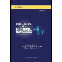 (영문도서) Data Modeling with NoSQL Database: 3rd Edition Paperback, Independently Published, English, 9798362405687